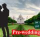  Now pre-wedding shoot will be possible under the shadow of Taj