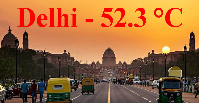  Delhi recorded highest ever temperature in India at 52.3 °C…#weatherupdate