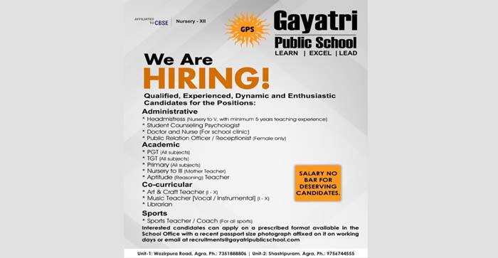  Jobs in Gayatri Public School, Agra. Jobs ranging from head mistress to teacher, receptionist and sports teacher…#agranews